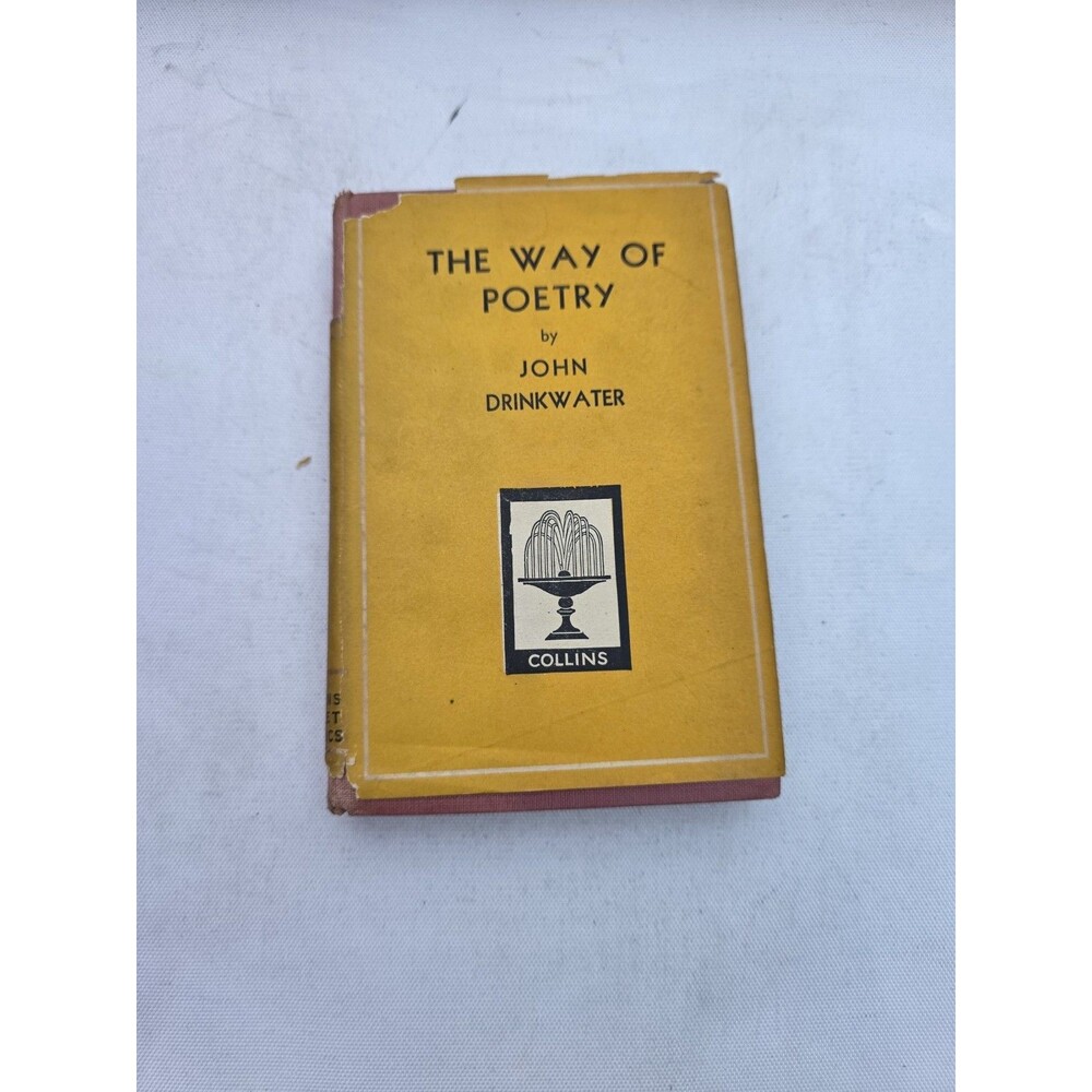 The Way of Poetry John Drinkwater Collins Hardcover Dust Jacket